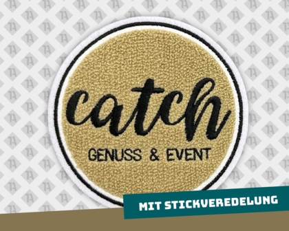 Cheniller Aufnäher imt Stickveredelung Catch Genuss & Event Gasto
