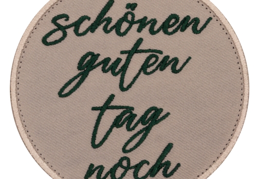 Aufnäher / Patch, gestickt, Schönen guten Tag noch - Bild 1