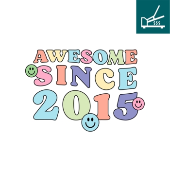 DTF / Textildruck / Bügelbild, Awesome since 2015, 151x104 mm, für Baumwolle - Bild 1